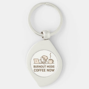 Funny Office Keychain – “Burnout Mode: Coffee Now”