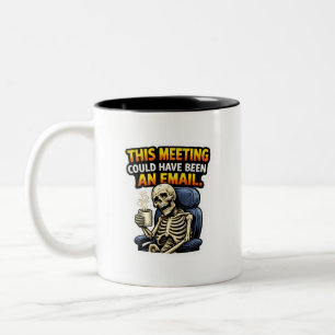 Funny Office Skeleton Meeting Email Coffee Mug