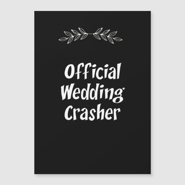 Funny Official Wedding Crasher Magnet (Front)