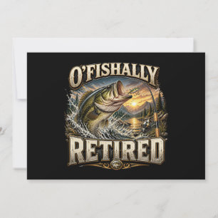 Funny Ofishally Fishing Dad Grandpa Retirement Invitation