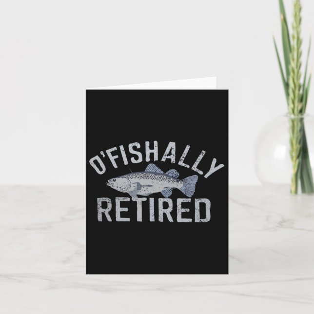 Funny O'fishally Retired Tee For Retired Fishing  Card (Front)