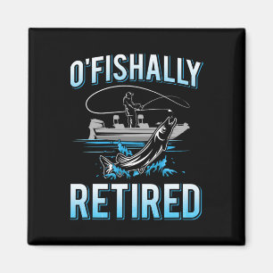 Funny O'fishally Retired Tee For Retired Fishing M Magnet