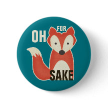 Funny Oh For Fox Sake
