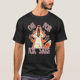 Funny Oh For Fox Sake Classic T-Shirt