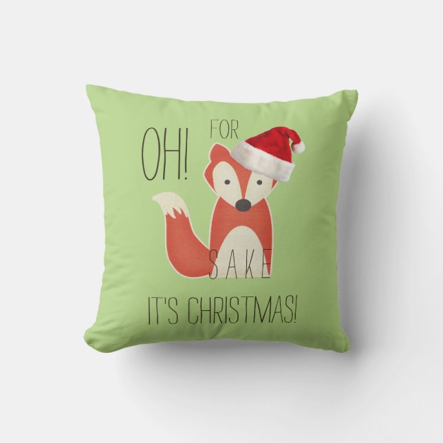 Funny Oh For Fox Sake It's Christmas Cushion (Front)