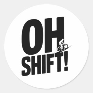 Funny Oh Shift Mountain Biking Bicycle Rider Cycli Classic Round Sticker