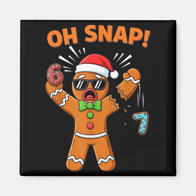 Funny Oh Snap 67 Six Seven Meme Gingerbread Man  Magnet (Front)