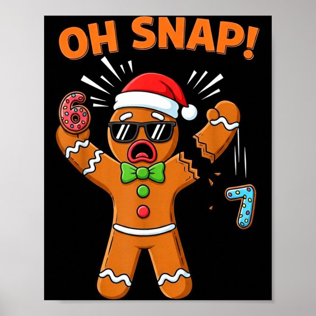 Funny Oh Snap 67 Six Seven Meme Gingerbread Man  Poster (Front)