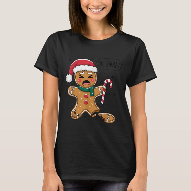 Funny Oh Snap Gingerbread Bakery Christmas Snacks  T-Shirt (Front)