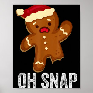 Funny Oh Snap Gingerbread Man Christmas Cookie Xma Poster