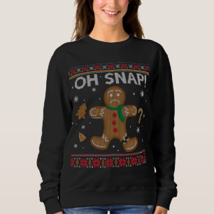 Funny Oh Snap Gingerbread Ugly Christmas Sweater