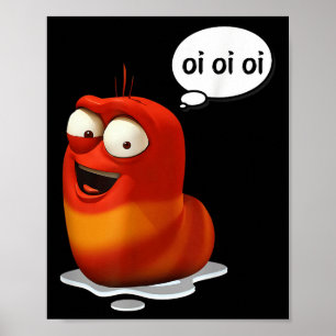 Funny Oi Oi Oi Red Worm Sarcastic Meme Poster