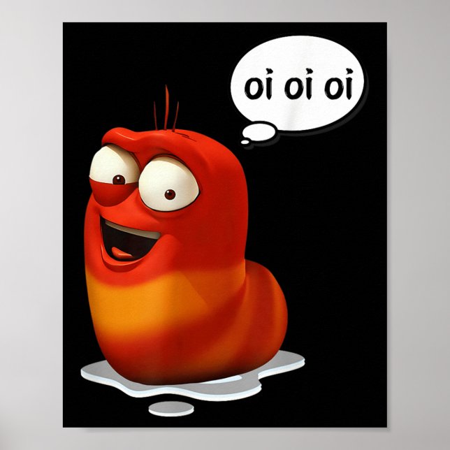 Funny Oi Oi Oi Red Worm Sarcastic Meme  Poster (Front)