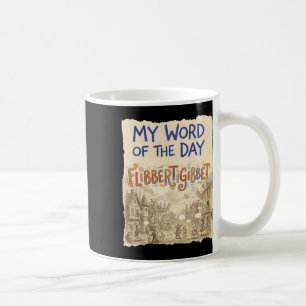 Funny Old Fashioned Word Doodle Art Flibbertigibbe Coffee Mug