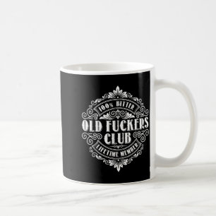 Funny Old Forers Club 100% Bitter Lifetime Member Coffee Mug