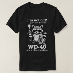 Funny Old People Gifts   Funny raccoon I’m Not Old T-Shirt