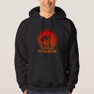 Funny Old People Sayings, I Don't Know How To Act Hoodie