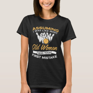 Funny Old Women Bowling Lovers T-Shirt