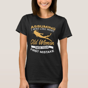Funny Old Women Scuba Diving Lovers T-Shirt