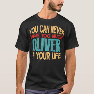 Funny Oliver Personalised Tshirt First Name Joke I
