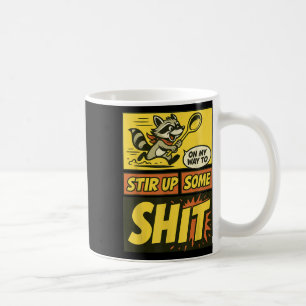 Funny On My Way To Stir Up Some Trash Panda Chaos Coffee Mug
