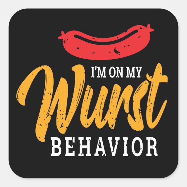 Funny On My Wurst Behaviour Oktoberfest Square Sticker (Front)
