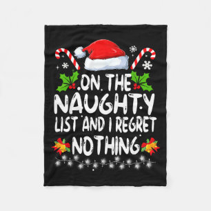 Funny On The List Of Naughty And I Regret Nothing Fleece Blanket