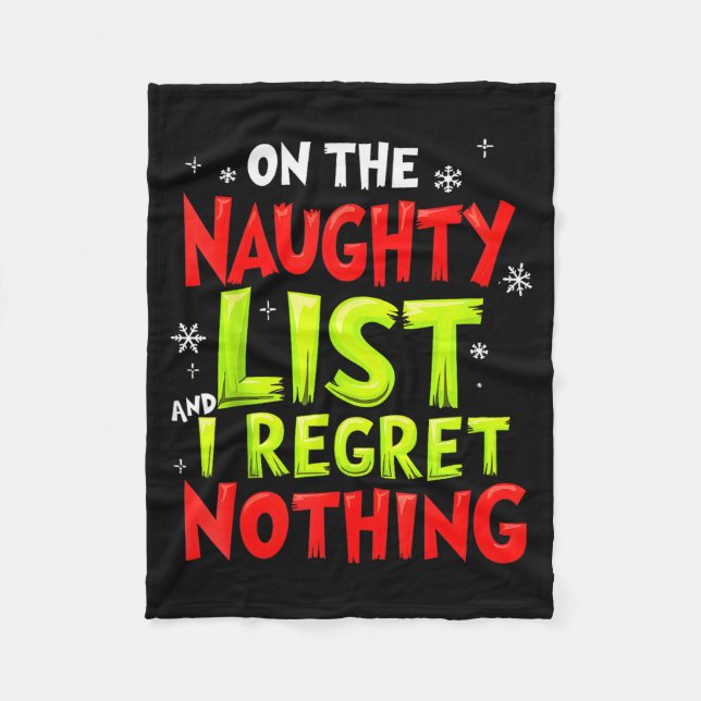 Funny On The List Of Naughty And I Regret Nothing  Fleece Blanket (Front)