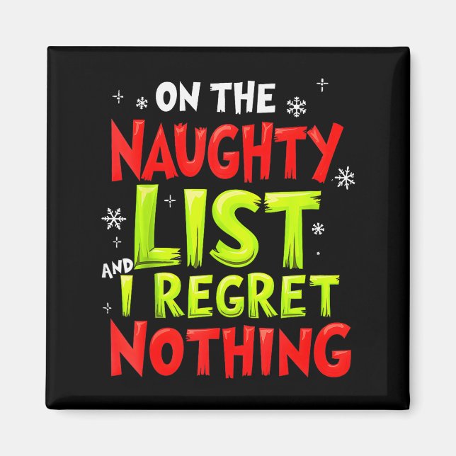 Funny On The List Of Naughty And I Regret Nothing  Magnet (Front)