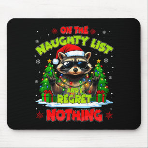Funny On The Naughty List I Regret Nothing Christm Mouse Pad