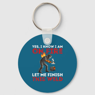 Funny On Welder Welding Yes Know Am Key Ring