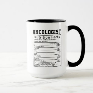 Funny Oncologist Nutrition Facts Medical Doctors Mug