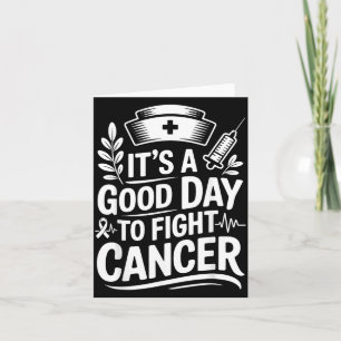 Funny Oncology Nurse A Good Day To Fight Cancer Card