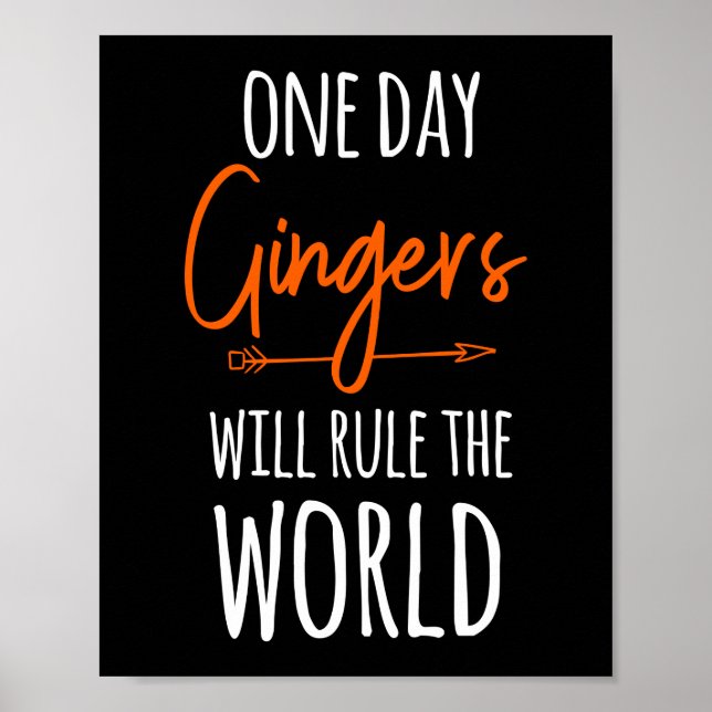 Funny One Day Gingers Rule The World Redhead Red Poster (Front)