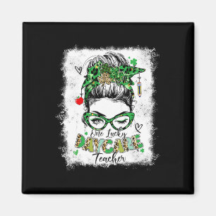 Funny One Lucky Daycare Teacher Messy Bun St Patri Magnet
