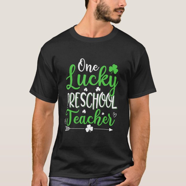 Funny One Lucky Preschool Teacher St Patricks Day  T-Shirt (Front)