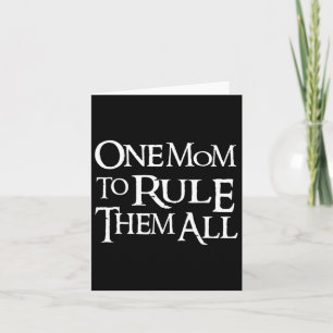 Funny One Mum To Rule Them All For Mothers Day Mum Card