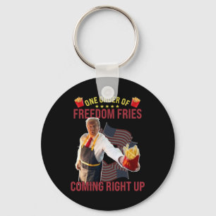 Funny One Order Of Freedom Fries Coming Right Up Key Ring