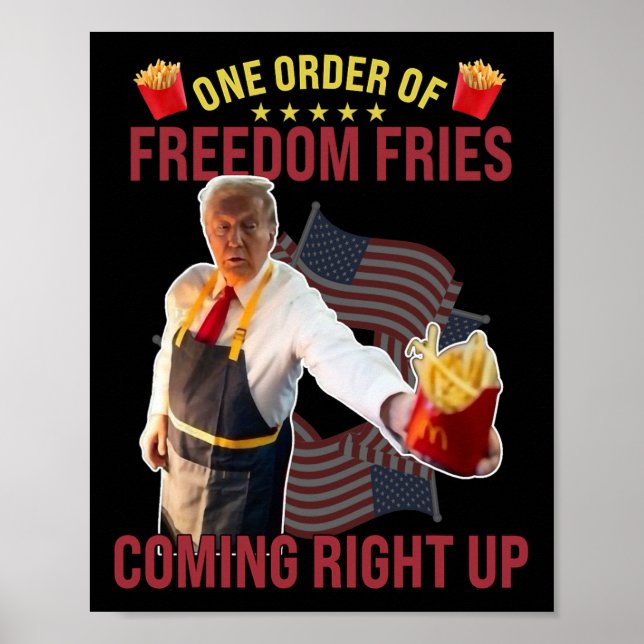 Funny One Order Of Freedom Fries Coming Right Up  Poster (Front)
