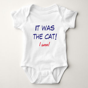 Funny Onsie - Baby Blames the Cat! Baby Bodysuit