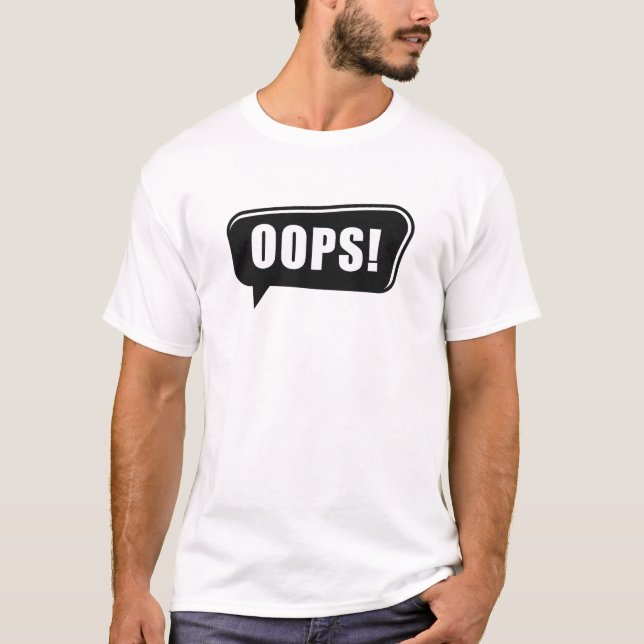 Funny Oops  T-Shirt (Front)