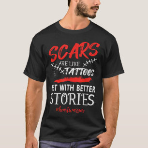 Funny Open Heart Surgery Shirt Gift Scars Are Like