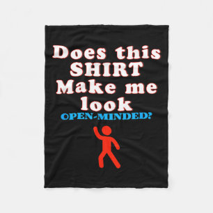 Funny Open Minded Quote Sarcastic Humour Confidenc Fleece Blanket