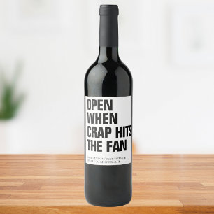 Funny Open When Crap Hits The Fan Custom Text  Wine Label