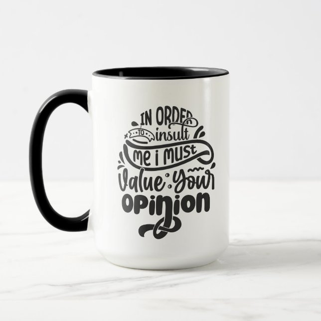 Funny opinion value office mug (Left)
