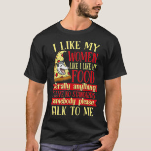 Funny Opossum I Like My Women Like My Food Possum  T-Shirt