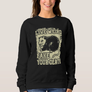 Funny Opossum Possum Tee Live Weird Fake Your Deat