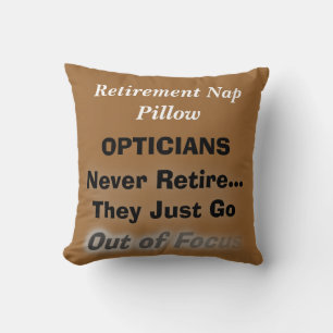 Funny Optician Retirement Nap Pillow