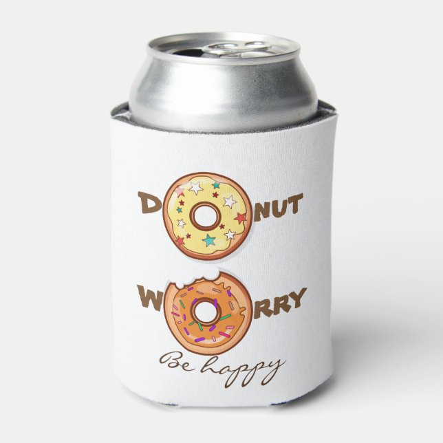 Funny & optimimistic "doughnut worry, be happy" can cooler (Can Front)