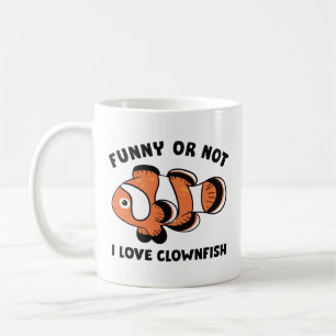 Funny Or Not I Love Clownfish Coffee Mug
